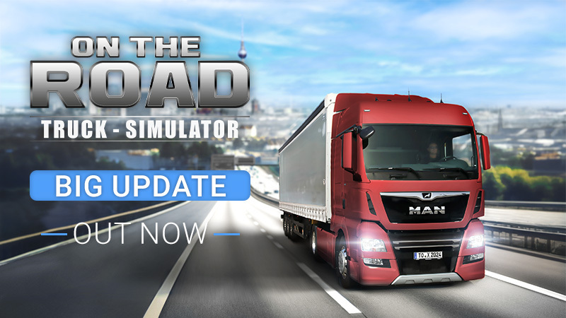 'ON THE ROAD – The Truck Simulator' recebe grande atualização em todas as plataformas